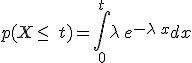 p(X\leq\,\,t)=\int_{0}^{t}\lambda\,e^{-\lambda\,x}dx
